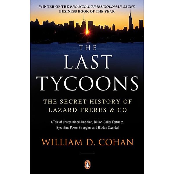 The Last Tycoons, William D. Cohan