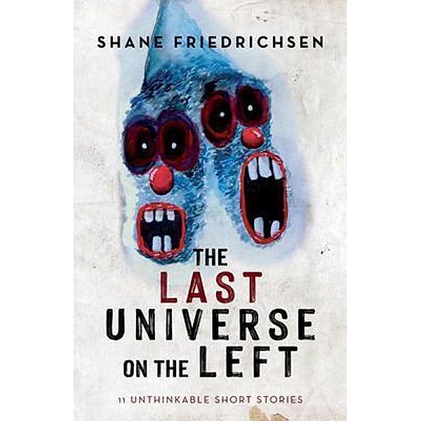 The Last Universe on the Left, Shane Friedrichsen