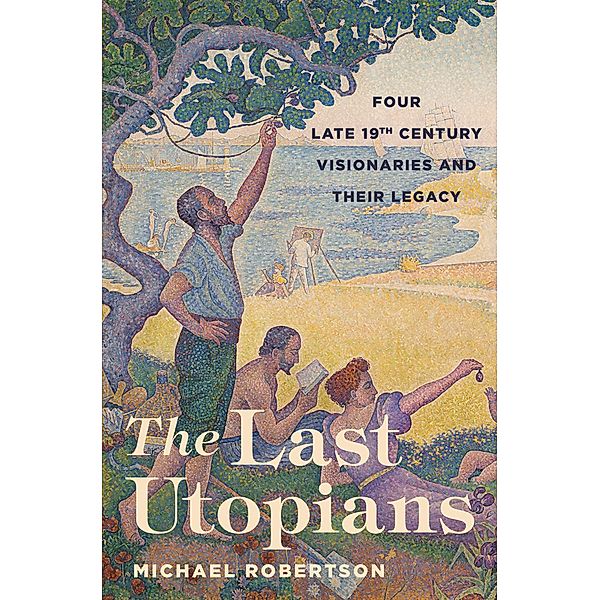 The Last Utopians, Michael Robertson