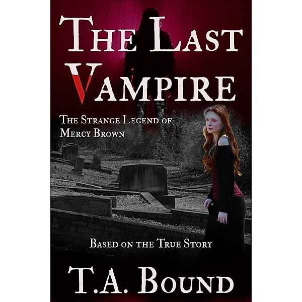 The Last Vampire / The Last Vampire, T. A. Bound