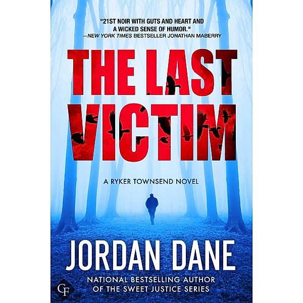 The Last Victim (Ryker Townsend FBI Profiler Series, #1) / Ryker Townsend FBI Profiler Series, Jordan Dane