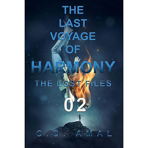 The Last Voyage of Harmony - The Lost Files Part 02 / The Last Voyage of Harmony - The Lost Files, C. O. Amal