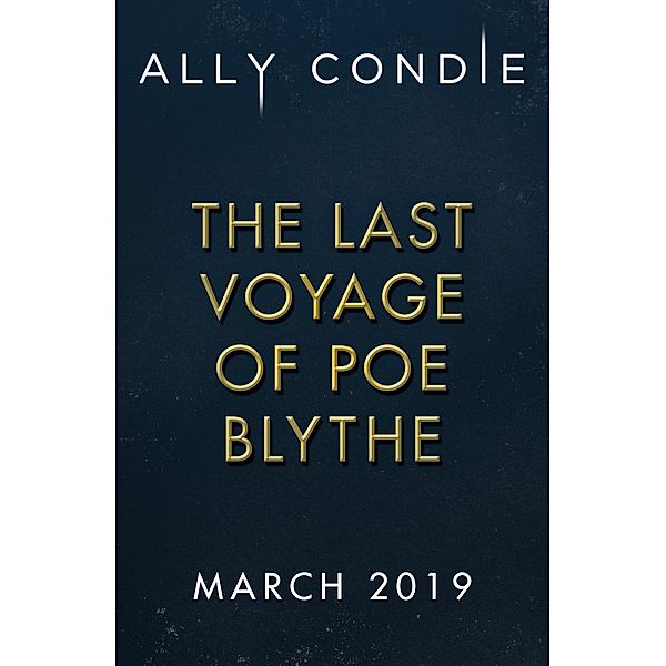 The Last Voyage of Poe Blythe, Ally Condie