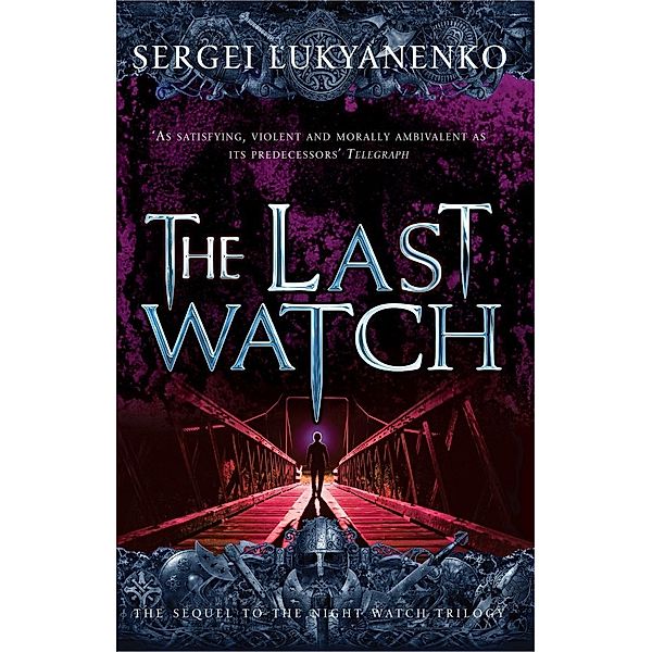 The Last Watch / Night Watch Bd.4, Sergei Lukyanenko