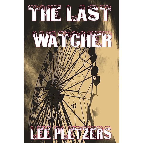 The Last Watcher, Lee Pletzers