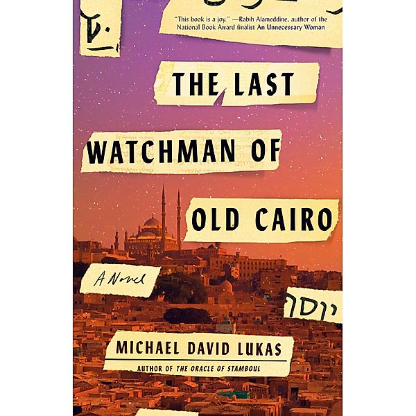 The Last Watchman of Old Cairo, Michael David Lukas