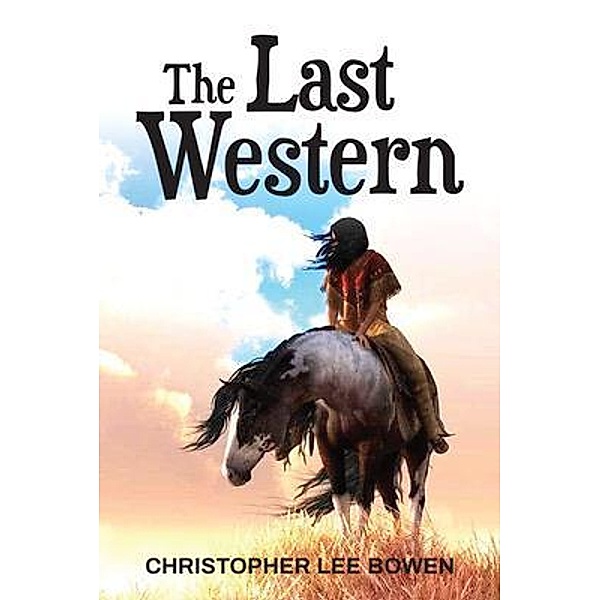 The Last Western, Christopher Lee Bowen