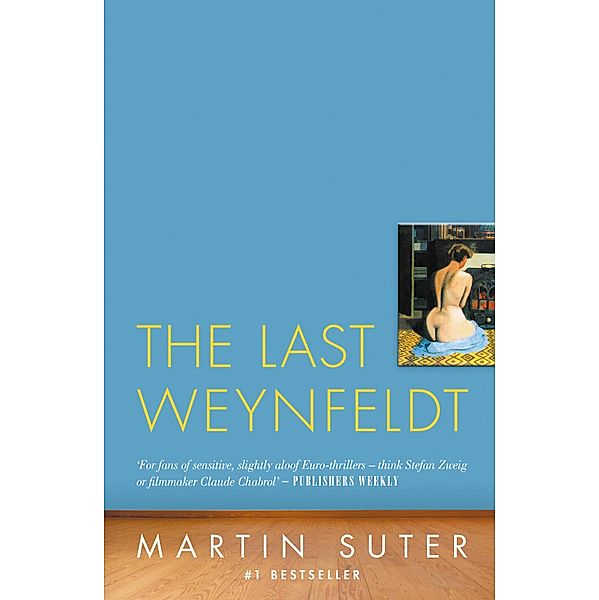 The Last Weynfeldt, Martin Suter