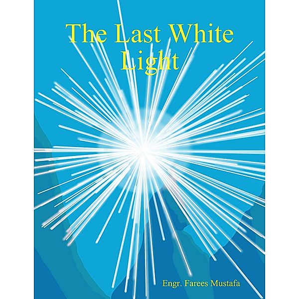 The Last White Light, Engr. Farees Mustafa