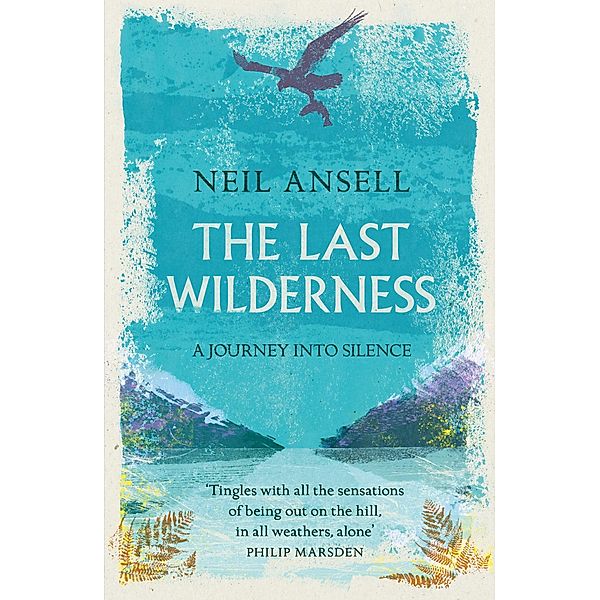 The Last Wilderness, Neil Ansell