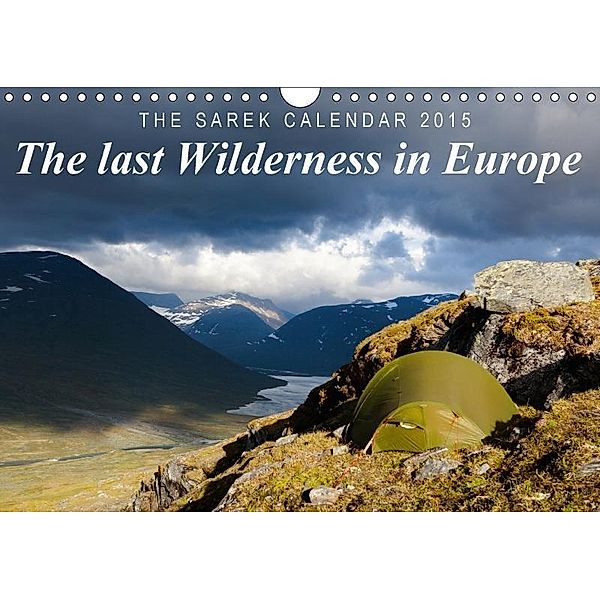 The last Wilderness in Europe. The Sarek Calendar 2017 / UK-Version (Wall Calendar 2017 DIN A4 Landscape), Frank Tschöpe