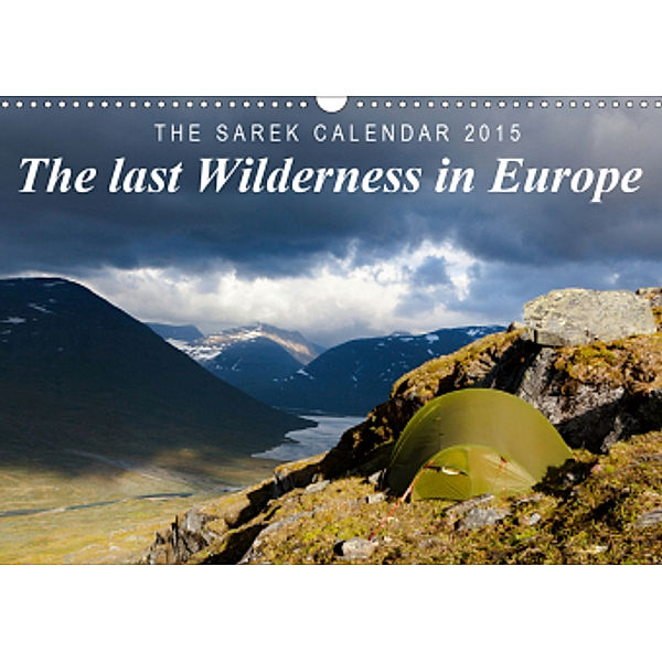 The last Wilderness in Europe. The Sarek Calendar 2021 / UK-Version (Wall Calendar 2021 DIN A3 Landscape), Frank Tschöpe