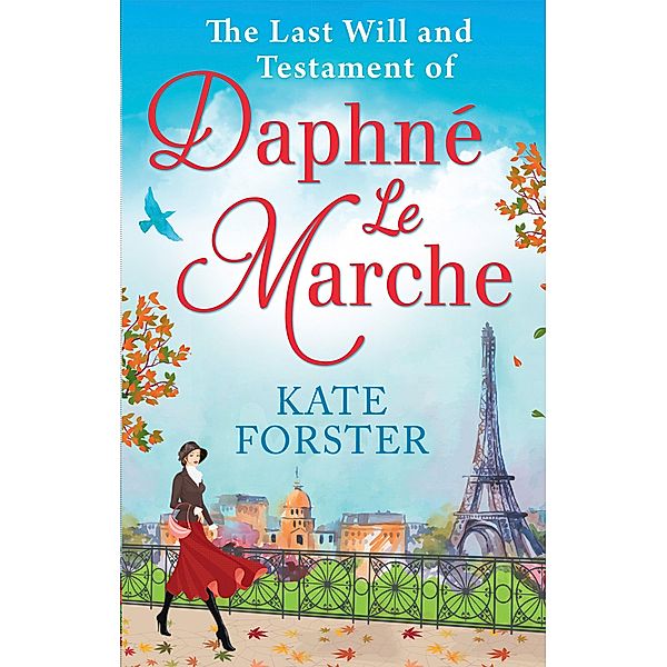 The Last Will And Testament Of Daphné Le Marche, Kate Forster