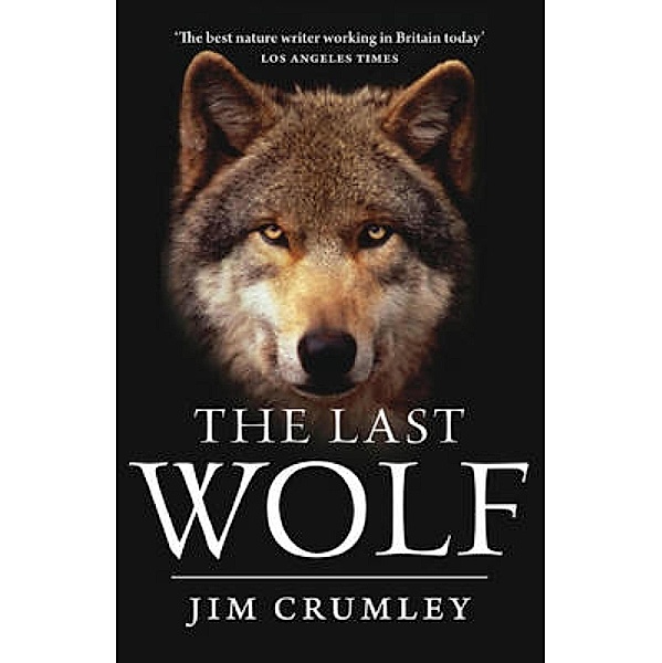 The Last Wolf, Jim Crumley