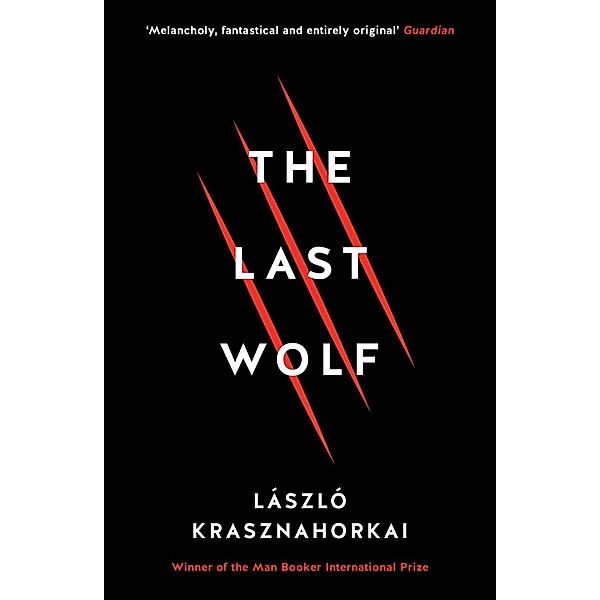 The Last Wolf & Herman, Laszlo Krasznahorkai