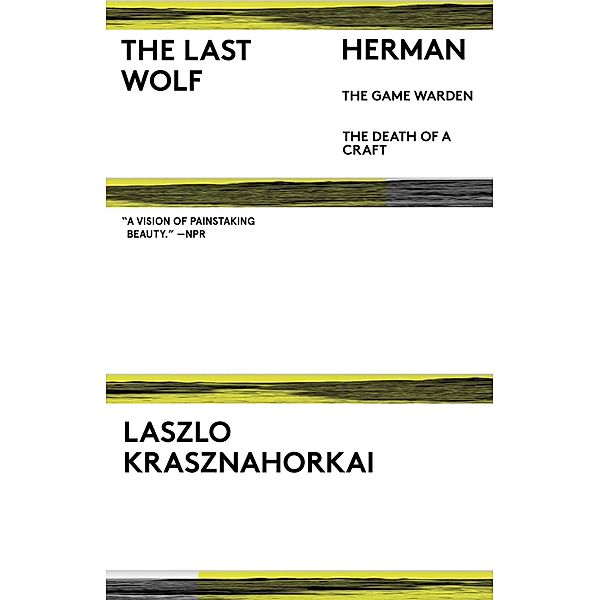 The Last Wolf & Herman, László Krasznahorkai