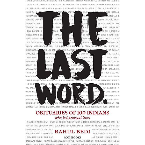 The Last Word: Obituaries of 100 Indians Who Led Unusual Lives, Rahul Bedi