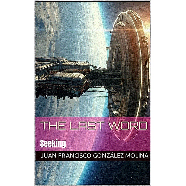 The Last Word. Seeking, JuanFran G. Molina