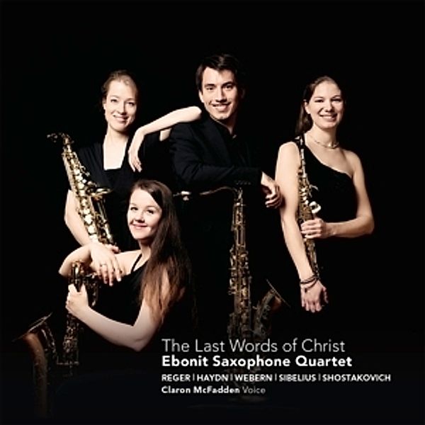 The Last Words of Christ, Ebonit Saxophone Quartet