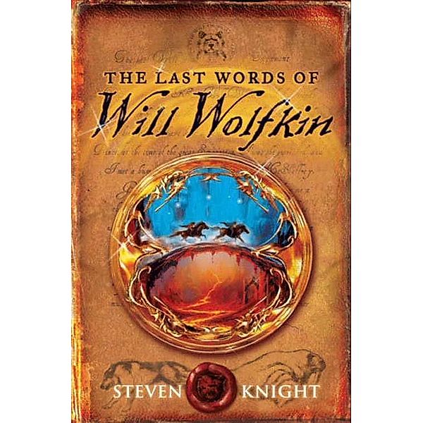 The Last Words of Will Wolfkin, Steven Knight