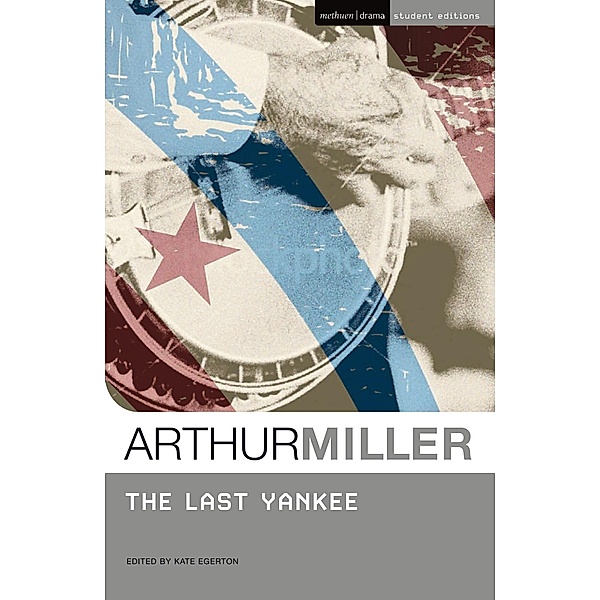 The Last Yankee / Methuen Student Editions, Arthur Miller