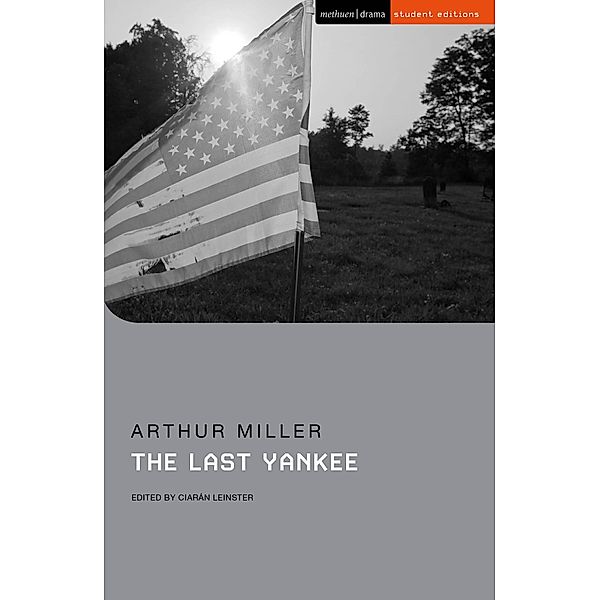 The Last Yankee / Methuen Student Editions, Arthur Miller