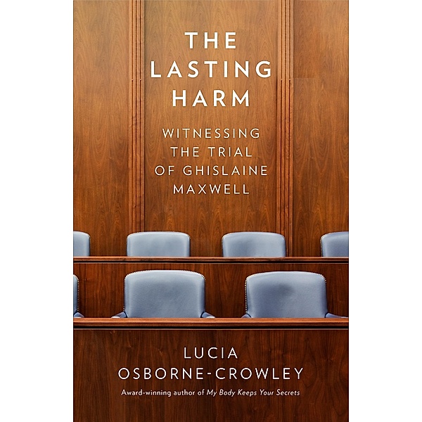 The Lasting Harm, Lucia Osborne-Crowley