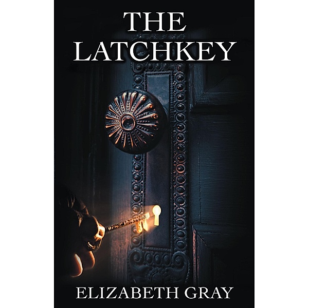The Latchkey, Elizabeth Gray