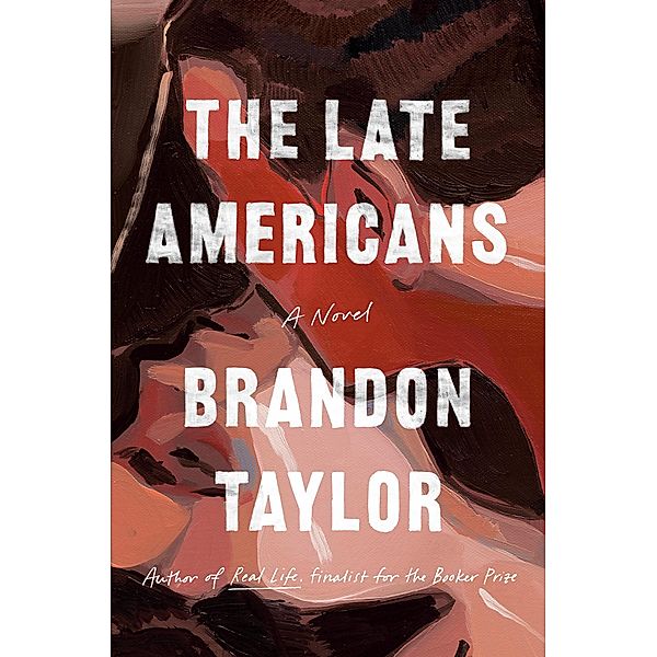 The Late Americans / Riverhead Books, Brandon Taylor