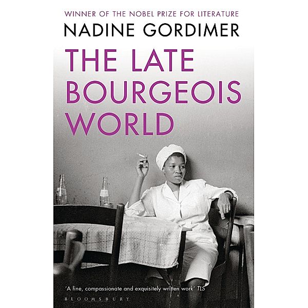 The Late Bourgeois World, Nadine Gordimer