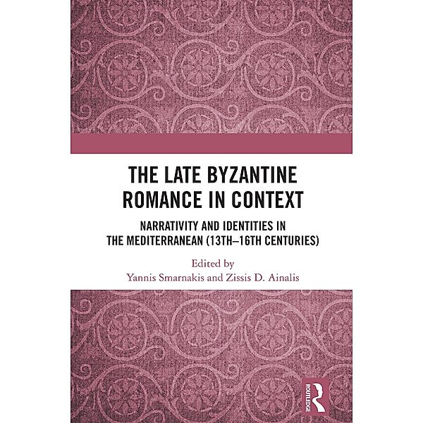 The Late Byzantine Romance in Context