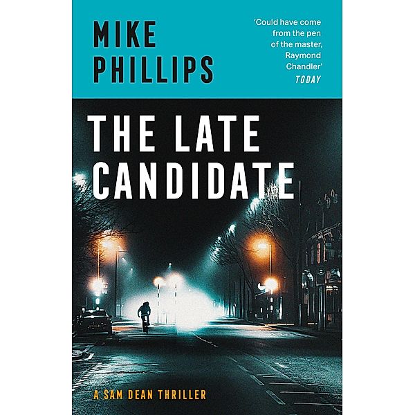 The Late Candidate / Sam Dean Thriller Bd.2, Mike Phillips