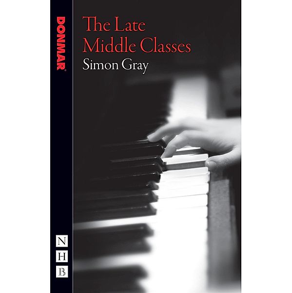 The Late Middle Classes (NHB Modern Plays), Simon Gray