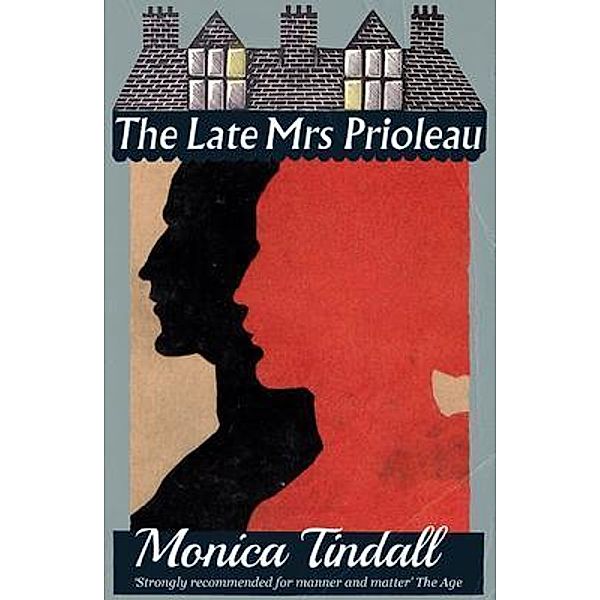 The Late Mrs. Prioleau / Dean Street Press, Monica Tindall