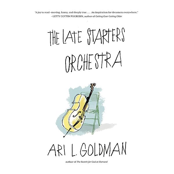 The Late Starters Orchestra, Ari L. Goldman