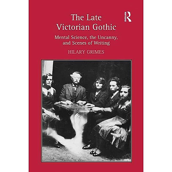 The Late Victorian Gothic, Hilary Grimes