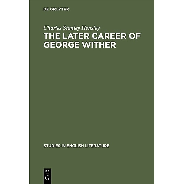 The later career of George Wither, Charles Stanley Hensley