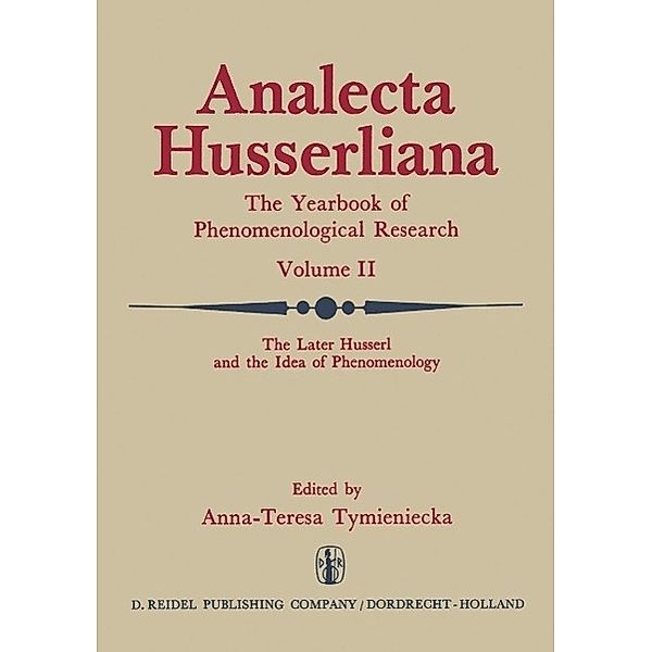 The Later Husserl and the Idea of Phenomenology / Analecta Husserliana Bd.2