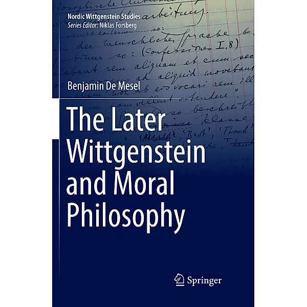 The Later Wittgenstein and Moral Philosophy, Benjamin De Mesel