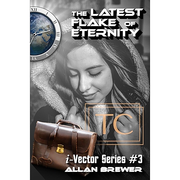 The Latest Flake of Eternity (i-Vector Series, #3) / i-Vector Series, Allan Brewer