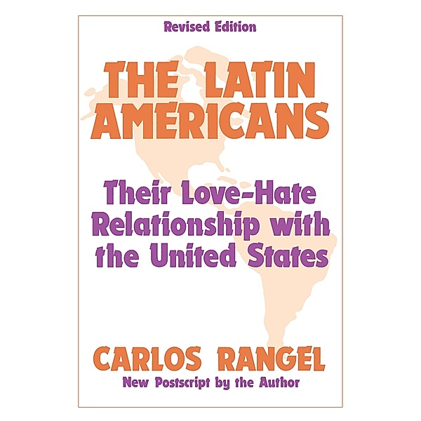 The Latin Americans, Carlos Rangel