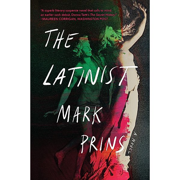 The Latinist: A Novel, Mark Prins