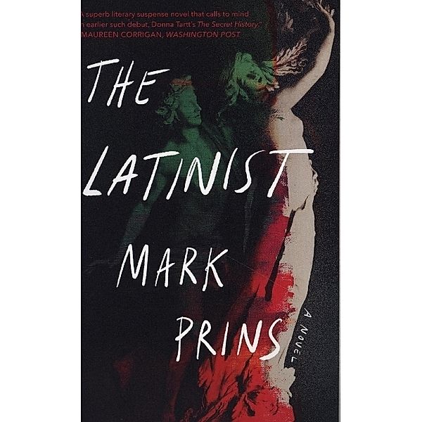 The Latinist - A Novel, Mark Prins