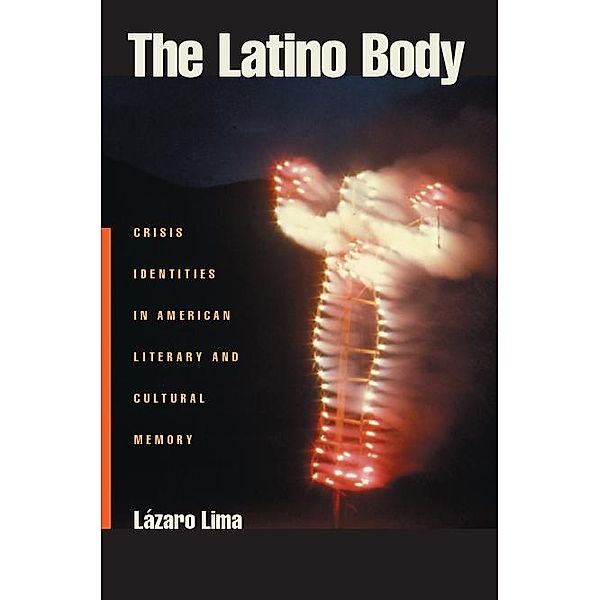 The Latino Body / Sexual Cultures Bd.15, Lazaro Lima