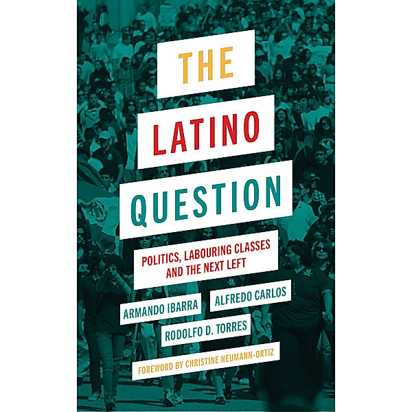 The Latino Question, Armando Ibarra, Alfredo Carlos, Rodolfo D Torres