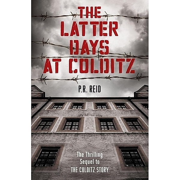 The Latter Days at Colditz, Major P R Reid
