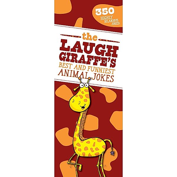 The Laugh Giraffe's Best and Funniest Animal Jokes, Sky Pony Press