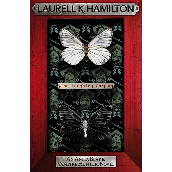 The Laughing Corpse / Anita Blake, Vampire Hunter, Novels Bd.2, Laurell K. Hamilton