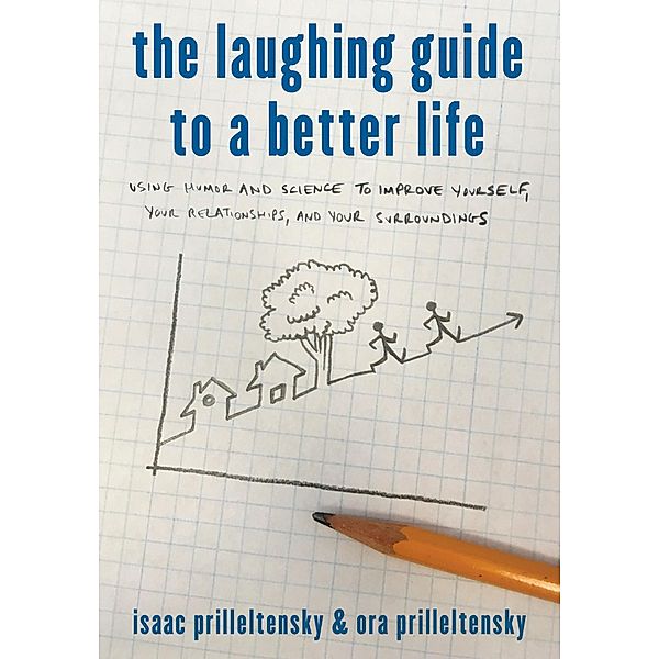 The Laughing Guide to a Better Life, Isaac Prilleltensky, Ora Prilleltensky