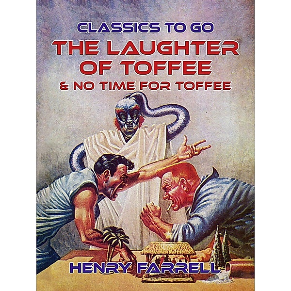 The Laughter of Toffee & No Time For Toffee, Henry Farrell